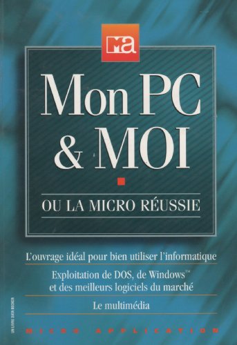 Beispielbild fr Mon PC & moi zum Verkauf von Librairie Th  la page