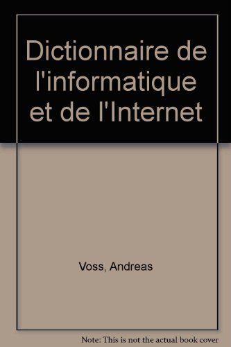 Beispielbild fr Dictionnaire de l'informatique et de l'Internet zum Verkauf von Ammareal