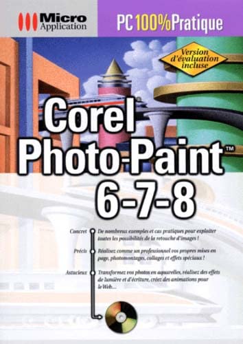 Stock image for COREL PHOTO-PAINT 6-7-8. Avec CD-ROM for sale by medimops