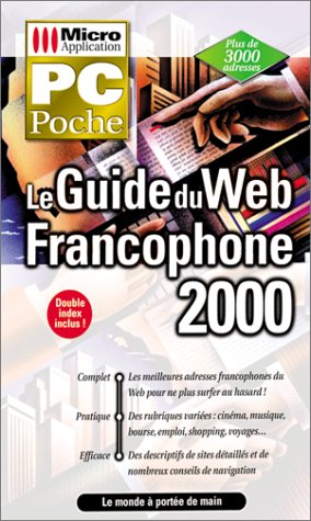 Stock image for Guide du Web francophone 2000 for sale by Librairie Th  la page