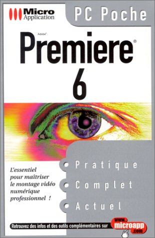 Stock image for PC Poche : Adobe Premiere 6 for sale by Ammareal