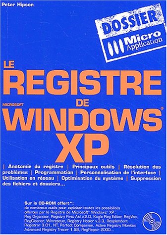 Le registre de Microsoft Windows XP (9782742927098) by Hipson, Peter; Wolf, Pierre M.