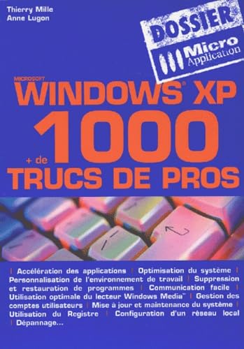 Stock image for Windows XP : +de 1000 trucs de pros for sale by Tamery