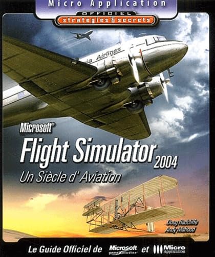 9782742932986: Flight Simulator 2004: Un sicle d'aviation