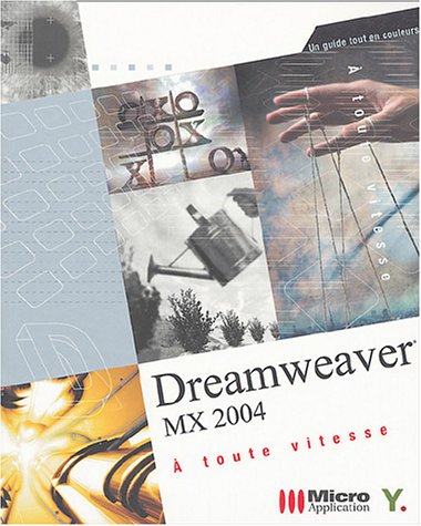 Stock image for Dreamweaver MX 2004: A toute vitesse for sale by Ammareal