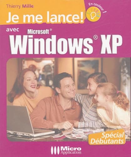 Stock image for Je me lance avec Windows XP for sale by Librairie Th  la page