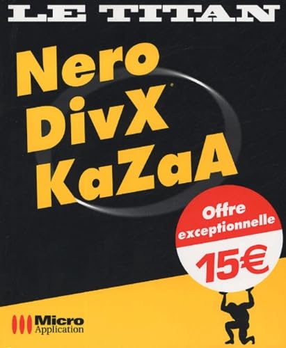 Stock image for Nero, DivX, Kazaa for sale by Chapitre.com : livres et presse ancienne