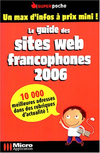 Beispielbild fr Le guide des sites web francophones zum Verkauf von Ammareal