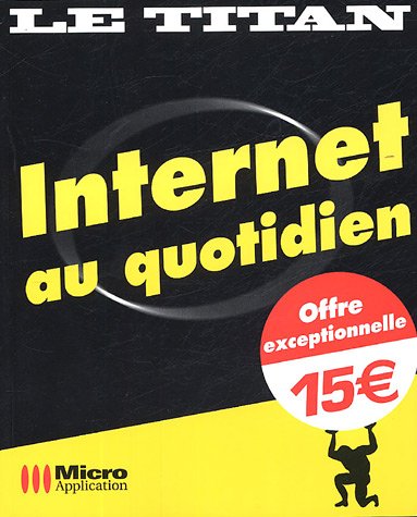 Stock image for Internet au quotidien for sale by Chapitre.com : livres et presse ancienne