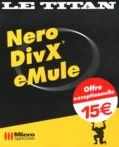 Imagen de archivo de Nero, DivX, eMule a la venta por Ammareal