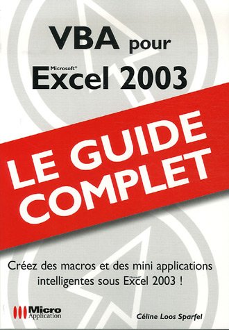 VBA pour Excel 2003 (Le Guide complet)