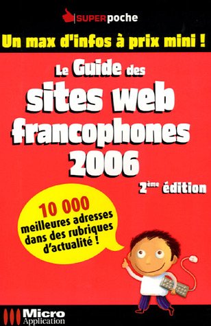 Beispielbild fr Le guide des sites Web francophones zum Verkauf von Ammareal