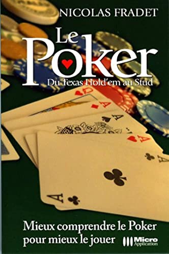 Imagen de archivo de Le poker: Du Texas Hold'em au Stud a la venta por books-livres11.com
