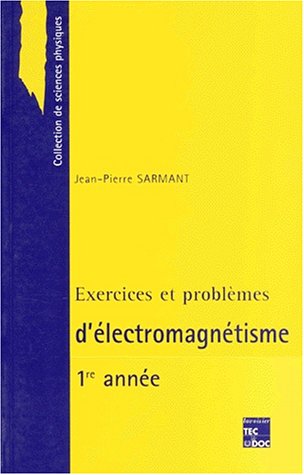 Beispielbild fr Exercices et problmes d'lectromagntisme: (premire anne) zum Verkauf von medimops