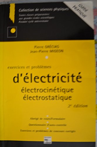 Beispielbild fr EXERCICES ET PROBLEMES D'ELECTRICITE. : Electrocintique, Electrostatique, 2me dition zum Verkauf von medimops