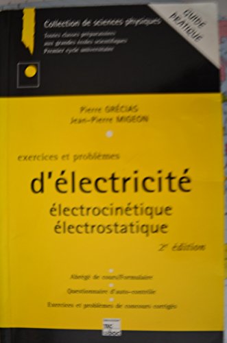 Stock image for EXERCICES ET PROBLEMES D'ELECTRICITE. : Electrocintique, Electrostatique, 2me dition for sale by medimops