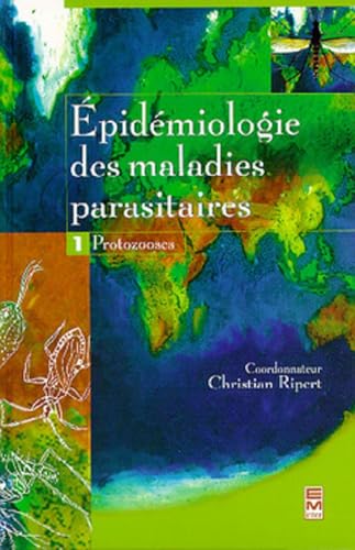 9782743000769: Epidmiologie des maladies parasitaires Tome 1 : Protozooses