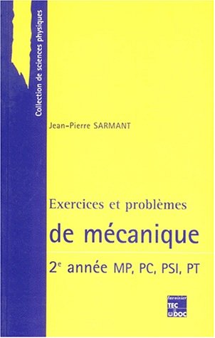 Beispielbild fr Exercices et problmes de mcanique (deuxime anne) MP, PC, PSI, PT zum Verkauf von medimops