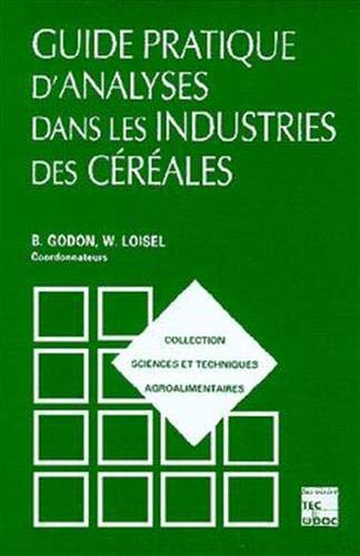 Beispielbild fr Guide pratique d'analyses dans les industries de crales (2 d.) zum Verkauf von Gallix