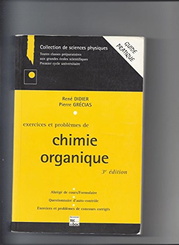 Beispielbild fr Exercices et problmes de Chimie organique 3me dition zum Verkauf von Tamery