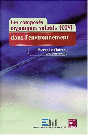 Stock image for Les composs organiques volatils, COV, dans l'environnement for sale by medimops