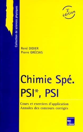 Beispielbild fr CHIMIE SPE PSI*, PSI. Cours et exercices d'applications, annales des concours corrigs, 2me dition zum Verkauf von Ammareal