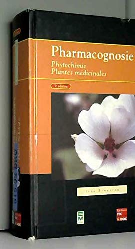 9782743003159: Pharmacognosie: Phytochimie, plantes mdicinales