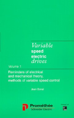 Stock image for Variable Speed Electric Drives Volume 1: Reminders Of Electrical And Mechanical Theory, Methods Of Variable Speed Control for sale by Basi6 International