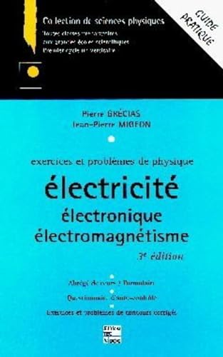 9782743003371: Exercices Et Problemes De Physique : Electricite, Electronique, Electromagnetisme. 3eme Edition