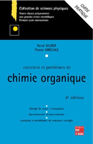 Beispielbild fr Exercices Et Problmes De Chimie Organique : Abrg De Cours, Tests D'auto-contrle, Exercices Et Pr zum Verkauf von RECYCLIVRE