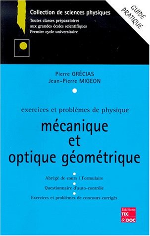Beispielbild fr Exercices et problmes de physique mcanique, optique gomtrique Grecias zum Verkauf von MaxiBooks