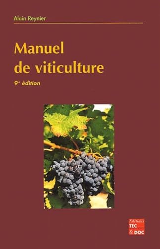 Beispielbild fr Manuel de viticulture : Guide technique du viticulteur zum Verkauf von medimops