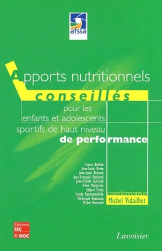 Beispielbild fr Apports nutritionnels conseills pour les enfants et les adolescents sportifs de haut niveau de performance zum Verkauf von Ammareal