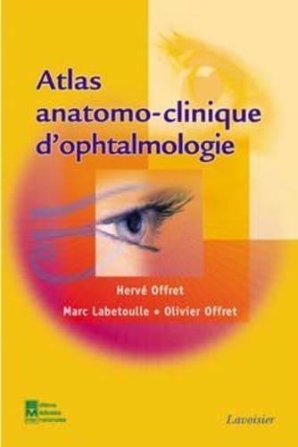 Stock image for Atlas anatomo-clinique d'ophtalmologie for sale by Gallix