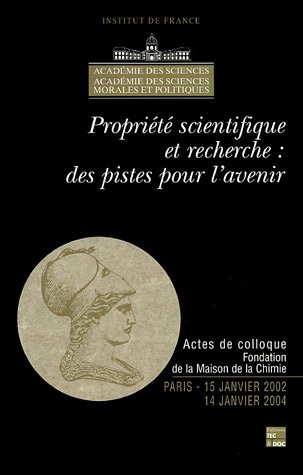 9782743007829: Proprit scientifique et recherche : des pistes pour l'avenir: Actes de colloque, Paris, 15 janvier 2002 et 14 janvier 2004