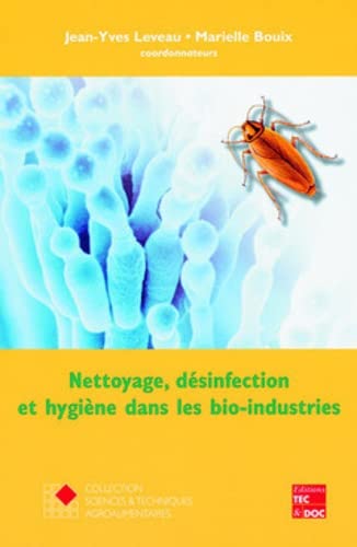 9782743008185: Nettoyage, dsinfection et hygine dans les bio-industries: STAA, broch )