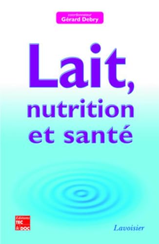 Stock image for Lait, nutrition et sant (version broche) for sale by Ammareal