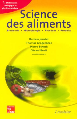 9782743008338: Science des aliments - biochimie, microbiologie, procédés, produits: Stabilisation biologique et physico-chimique (Volume 1)