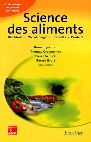 Stock image for Science des aliments : Tome 2, Technologie des produits alimentaires for sale by medimops
