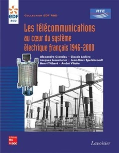 9782743009809: Les tlcommunications au coeur du systme lectrique franais: 1946-2000