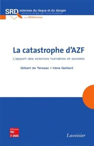 Beispielbild fr La catastrophe d'AZF : L'apport des sciences humaines et sociales zum Verkauf von Ammareal