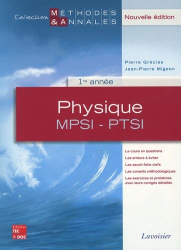 Beispielbild fr Physique, 1re anne MPSI, PTSI. le cours en questions, les erreurs  viter, les savoir-faire clefs, les conseils mthodologiques, les exercices et problmes ave zum Verkauf von Chapitre.com : livres et presse ancienne