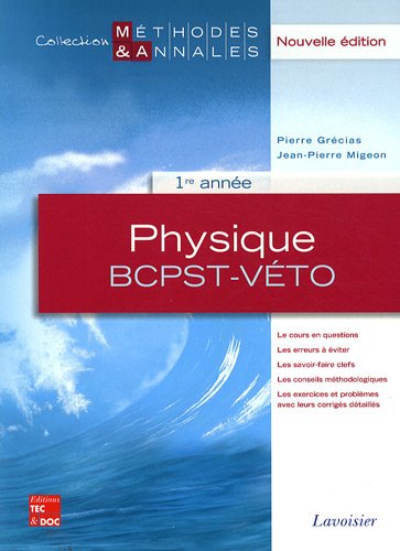 Beispielbild fr Physique, 1re anne BCPST-Vto. le cours en questions, les erreurs  viter, les savoir-faire clefs, les conseils mthodologiques, les exercices et problmes ave zum Verkauf von Chapitre.com : livres et presse ancienne