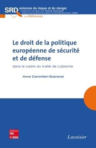 Beispielbild fr Le droit de la politique europenne de scurit et de dfense dans le cadre du trait de Lisbonne zum Verkauf von Gallix