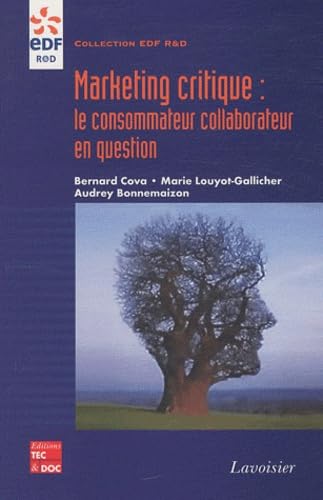 Beispielbild fr Marketing Critique : Le Consommateur Collaborateur En Question zum Verkauf von RECYCLIVRE