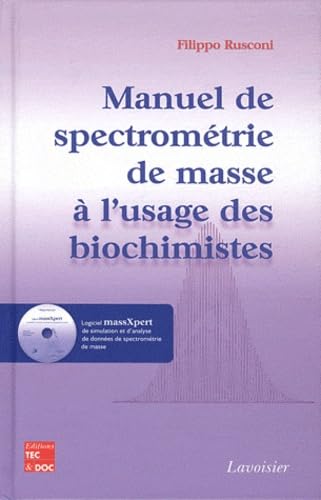 Stock image for Manuel de spectromtrie de masse  l'usage des biochimistes (avec CD-ROM) for sale by Gallix