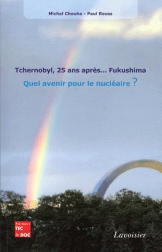 Stock image for Tchernobyl, 25 ans aprs. Fukushima : Quel avenir pour le nuclaire ? for sale by Ammareal