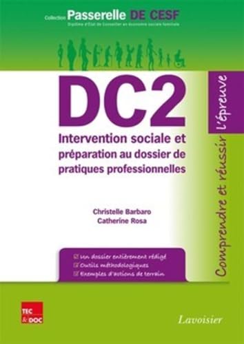 Stock image for DC2 Intervention sociale et prparation au dossier de pratiques professionnelles: Comprendre et russir l'preuve for sale by Gallix