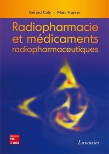 Stock image for Radiopharmacie et mdicaments radiopharmaceutiques for sale by Gallix