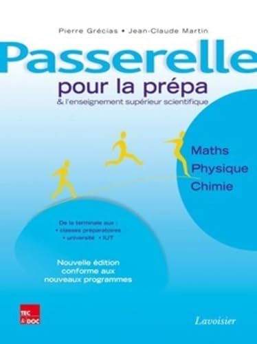 Beispielbild fr Passerelle pour la prpa et l'enseignement suprieur scientifique : Mathmatiques, physique, chimie zum Verkauf von Ammareal